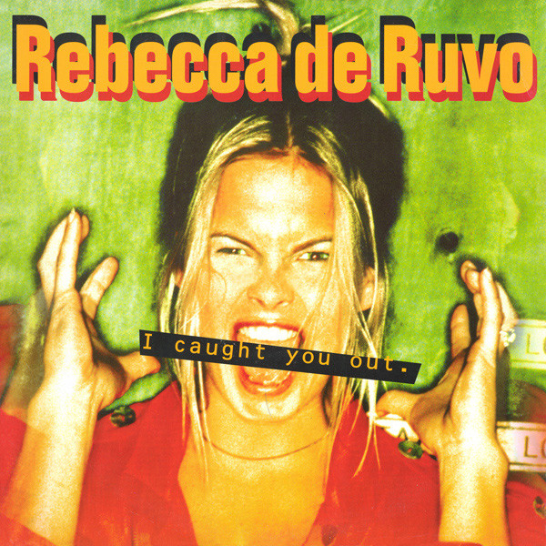Rebecca De Ruvo - I Caught You Out | Arista (74321 23078 1) - main