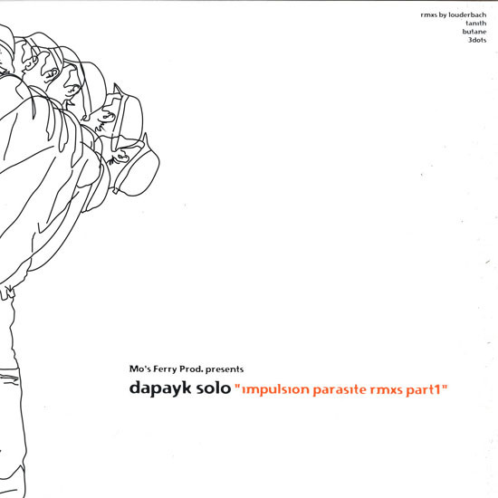 Dapayk Solo - Impulsion Parasite Rmxs Part 1 | Mo's Ferry Prod. (mfp028) - main Dapayk Solo - Impulsion Parasite Rmxs Part 1 | Mo's Ferry Prod. (mfp028) - main