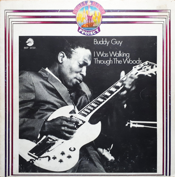 Buddy Guy - I Was Walking Through The Woods | Chess (BRP 2030)