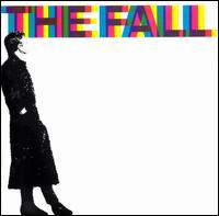 The Fall - 458489 A Sides | Beggars Banquet (BEGA 111)