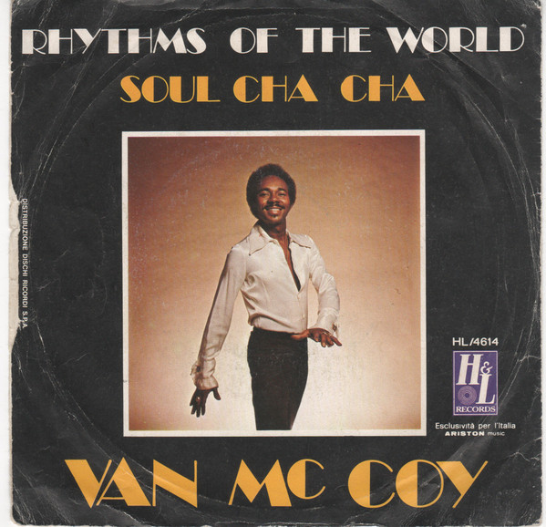 Van McCoy - Rhythms Of The World / Soul Cha Cha | H & L Records (HL/4614) - 2