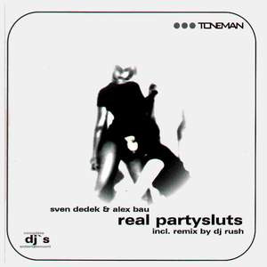 Sven Dedek & Alex Bau - Real Partysluts | Toneman (Toneman 11) - 3
