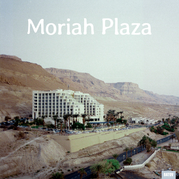 Moriah Plaza - Moriah Plaza | Batov Records (BTR071) - main Moriah Plaza - Moriah Plaza | Batov Records (BTR071) - main