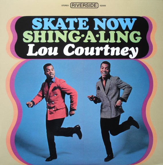 Lou Courtney - Skate Now / Shing-A-Ling | Riverside Records (92000)
