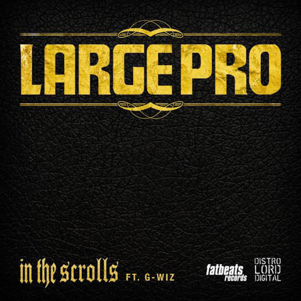 Large Professor Feat. G-Wiz - In The Scrolls | Fat Beats (FB2547)