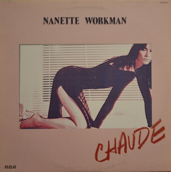 Nanette Workman - Chaude | RCA Victor (KKL1-0381)