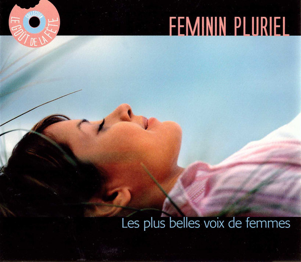 Various - Féminin Pluriel - Les Plus Belles Voix De Femmes | Groupe Toupargel Agrigel (SSP 990836-2) - main