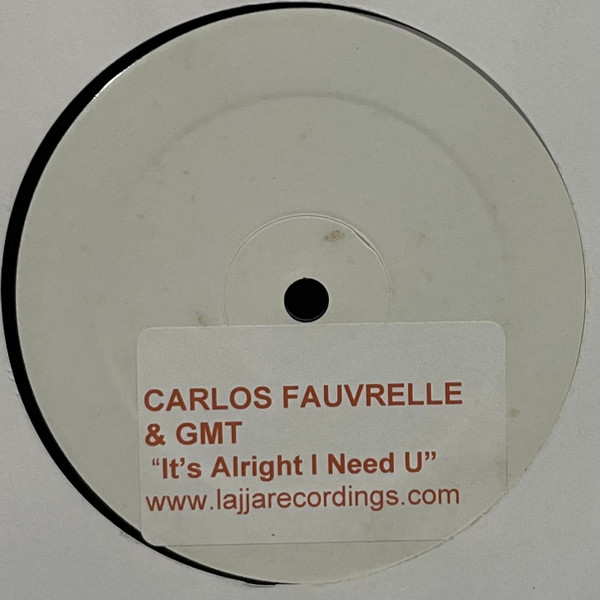 Carlos Fauvrelle & Grand Master Tom - It's Alright I Need U | Lajja Recordings (LJJ 006)