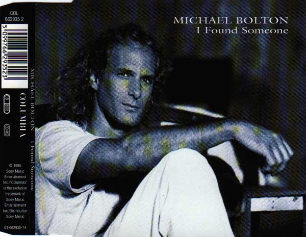 Michael Bolton - I Found Someone | Columbia (COL 662935 2) - 2
