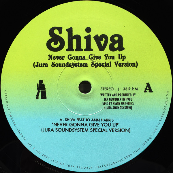 Shiva - Never Gonna Give You Up (Jura Soundsystem Special Version) | Isle Of Jura (ISLE020)