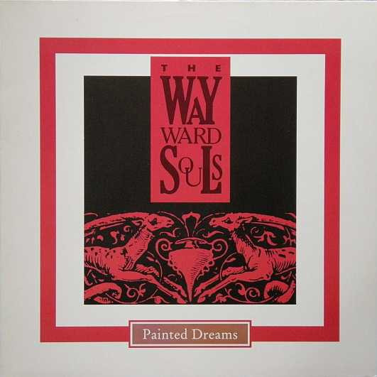 The Wayward Souls - Painted Dreams | Rebel Rec. (Re 0015) - main