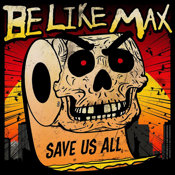 Be Like Max - Save Us All | SBÄM Records (SBAM23)
