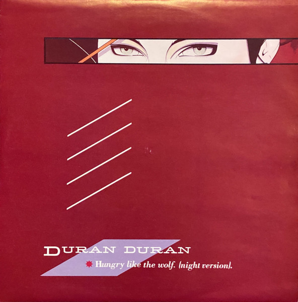 Duran Duran - Hungry Like The Wolf (Night Version) | EMI (12 EMI 5295) - main Duran Duran - Hungry Like The Wolf (Night Version) | EMI (12 EMI 5295) - main