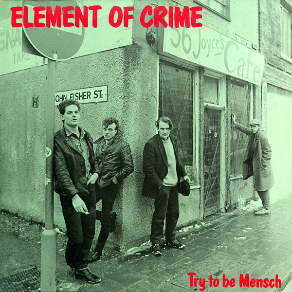 Element Of Crime - Try To Be Mensch | Polydor (831 787-1) - main