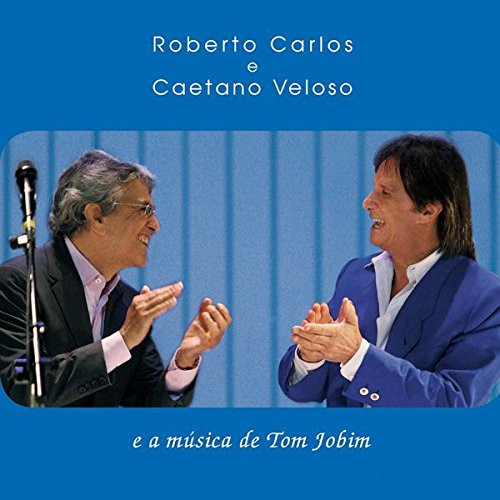 Roberto Carlos E Caetano Veloso - E A Música De Tom Jobim | Sony Music (88697420502) - main
