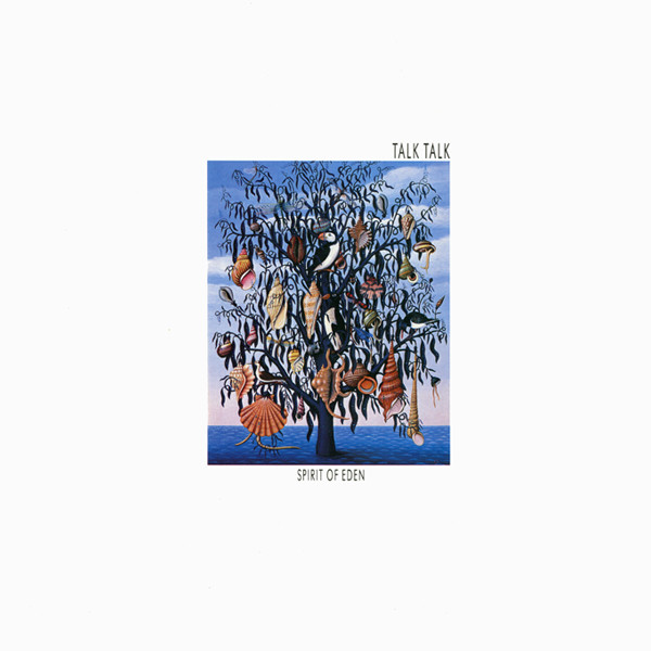 Talk Talk - Spirit Of Eden | Parlophone (064 7 46977 1) - main Talk Talk - Spirit Of Eden | Parlophone (064 7 46977 1) - main