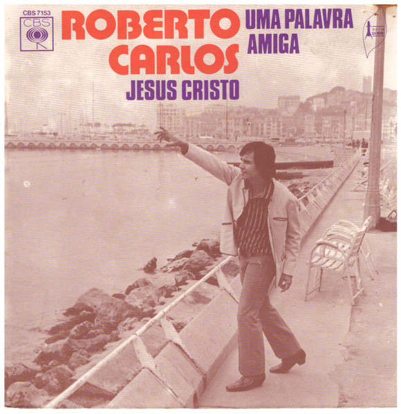 Roberto Carlos - Jesus Cristo / Una Palavra Amiga | CBS (7153) - main
