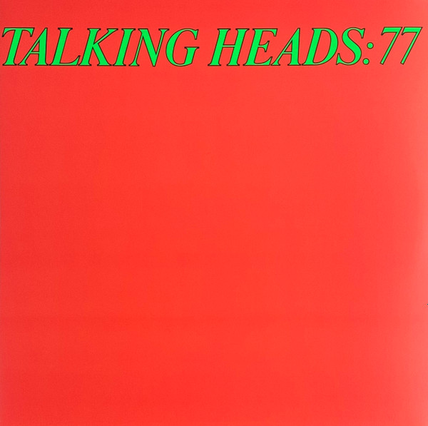 Talking Heads - Talking Heads: 77 | Rhino Records (R1 728452) - main Talking Heads - Talking Heads: 77 | Rhino Records (R1 728452) - main