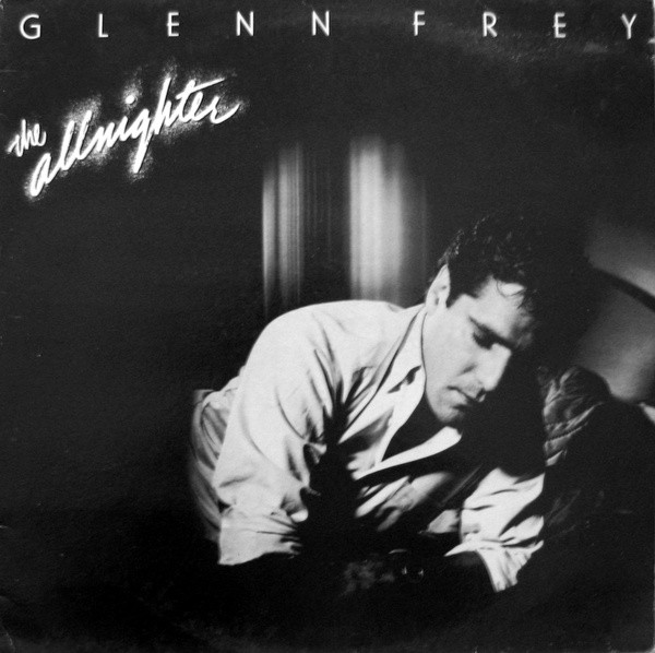 Glenn Frey - The Allnighter | MCA Records (MCF 3232)