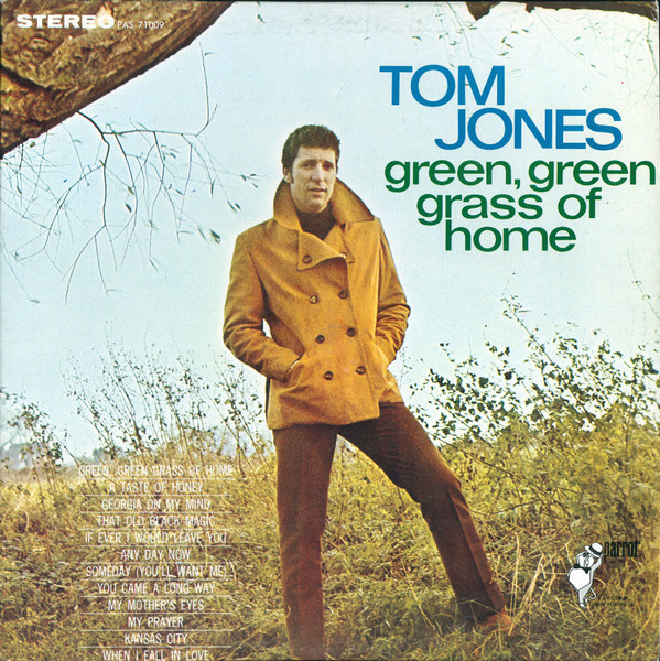 Tom Jones - Green, Green Grass Of Home | Parrot (PAS 71009, PAS.71009) - main Tom Jones - Green, Green Grass Of Home | Parrot (PAS 71009, PAS.71009) - main