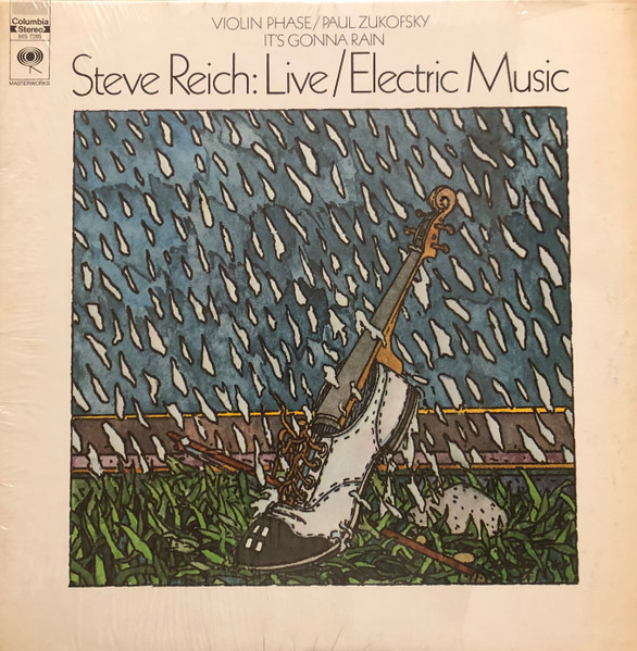 Steve Reich - Live / Electric Music | Columbia Masterworks (MS 7265) Steve Reich - Live / Electric Music | Columbia Masterworks (MS 7265)