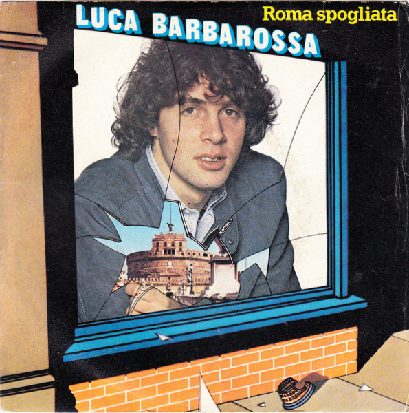 Luca Barbarossa - Roma Spogliata | Cetra (SP 1751) - main