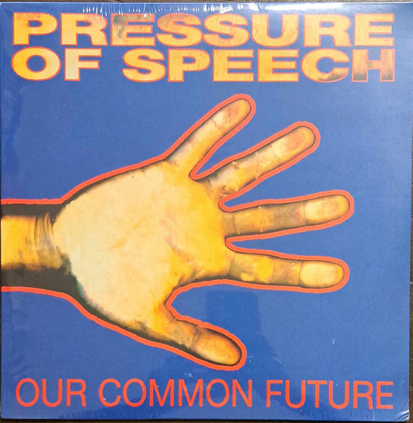 Pressure Of Speech - Our Common Past, Our Common Future | A.R.X. (ARKS002) - main Pressure Of Speech - Our Common Past, Our Common Future | A.R.X. (ARKS002) - main