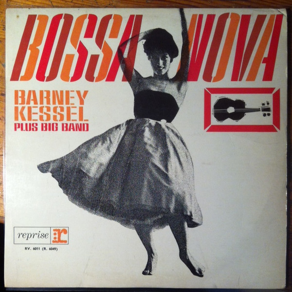 Barney Kessel Plus Big Band - Bossa Nova | Reprise Records (R.6049) - main Barney Kessel Plus Big Band - Bossa Nova | Reprise Records (R.6049) - main