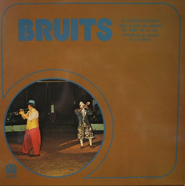 Studio Son Mermont , A.D.E.R. , Christian Rousselier - Bruits - Le Compte Du Temps - Fêtes Et Joie - Les Métiers | Auvidis (AV 4196)