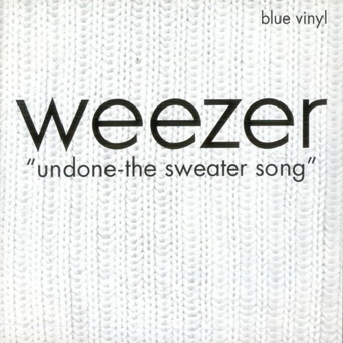 Weezer - Undone - The Sweater Song | Geffen Records (GFS 85) - main Weezer - Undone - The Sweater Song | Geffen Records (GFS 85) - main