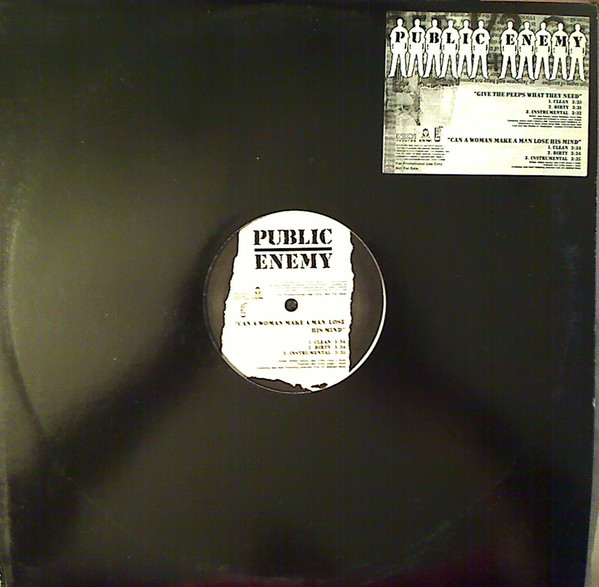 Public Enemy - Give The Peeps What They Need / Can A Woman Make A Man Lose His Mind | Koch Records (KOC-12-8388)