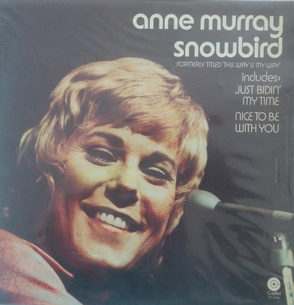 Anne Murray - Snowbird Formerly Titled This Way Is My Way | Capitol Records (ST 6330) - main Anne Murray - Snowbird Formerly Titled This Way Is My Way | Capitol Records (ST 6330) - main