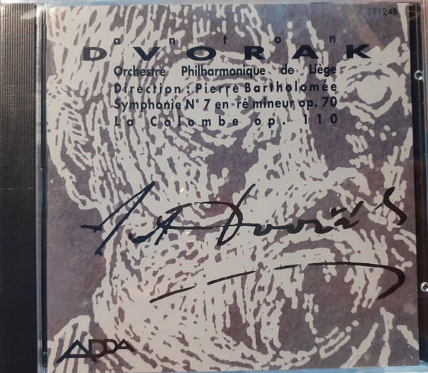 Antonín Dvořák , Orchestre Philharmonique De Liège , Pierre Bartholomée - Symphonie  № 7 en ré mineur op. 70 / La Colombe op. 110 | Adda (581248)