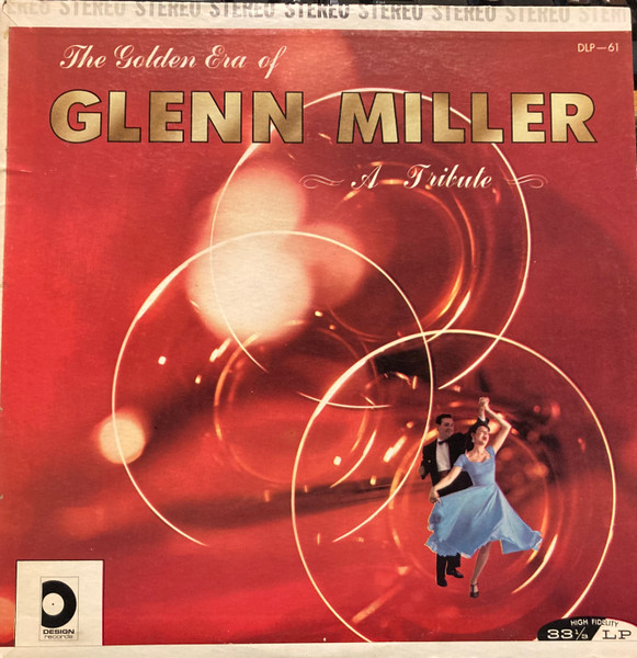 Stanley Applewaite - The Golden Era Of Glenn Miller, A Tribute | Design Records (DLP-61) - main Stanley Applewaite - The Golden Era Of Glenn Miller, A Tribute | Design Records (DLP-61) - main