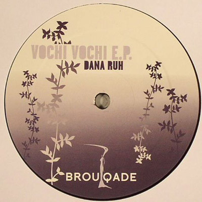 Dana Ruh - Vochi Vochi | Brouqade Records (BQD008)