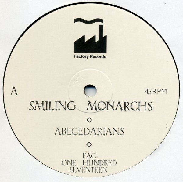 Abecedarians - Smiling Monarchs | Factory (FAC ONE HUNDRED SEVENTEEN) - 4