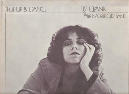 Lise Uyanik & The Mobile City Band - Shut Up & Dance | Siren Records (SRC 8101) Lise Uyanik & The Mobile City Band - Shut Up & Dance | Siren Records (SRC 8101)