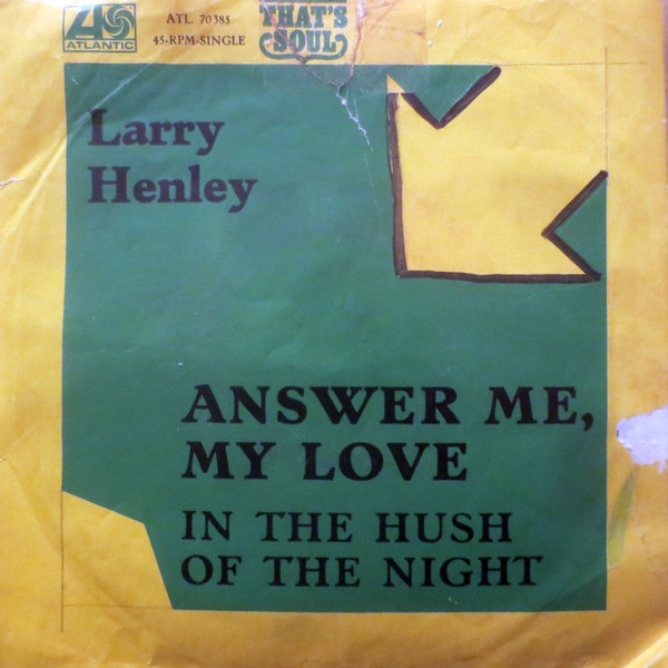 Larry Henley - Answer Me My Love | Atlantic (ATL. 70 385)