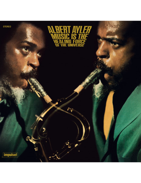 Albert Ayler - Music Is The Healing Force Of The Universe | Endless Happiness (HE70008) - main Albert Ayler - Music Is The Healing Force Of The Universe | Endless Happiness (HE70008) - main
