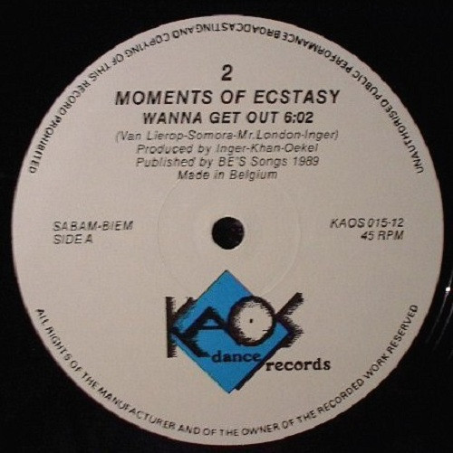 Moments Of Ecstasy - Wanna Get Out ! | Kaos Dance Records (KAOS 015-12) - 2