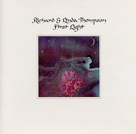 Richard & Linda Thompson - First Light | Carthage Records (CGLP 4412) - main