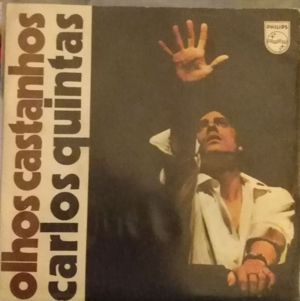 Carlos Quintas - Teus Olhos Castanhos | Philips (6031 102) - 2