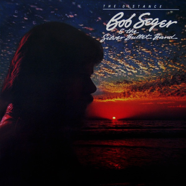 Bob Seger And The Silver Bullet Band - The Distance | Capitol Records (11C 078-400150) - main