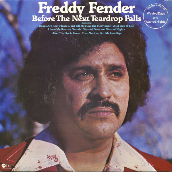 Freddy Fender - Before The Next Teardrop Falls | Dot Records (DOSD-2020)