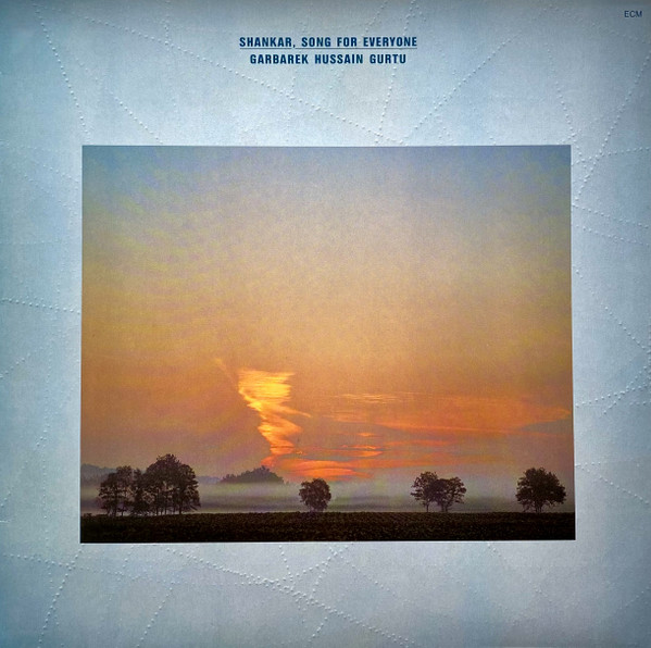 Shankar , Jan Garbarek , Zakir Hussain , Trilok Gurtu - Song For Everyone | ECM Records (ECM 1286)