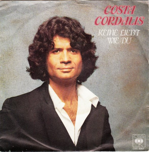 Costa Cordalis - Keine Liebt Wie Du | CBS (CBS S 8967)