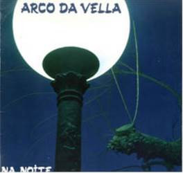 Arco Da Vella - Na Noite | Edigal (EDL-70.014) - main