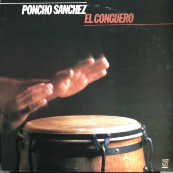 Poncho Sanchez - El Conguero | Concord Jazz Picante (CJP-286)