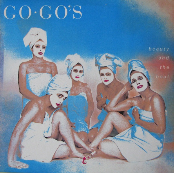 Go-Go's - Beauty And The Beat | I.R.S. Records (SP 70021) - main Go-Go's - Beauty And The Beat | I.R.S. Records (SP 70021) - main