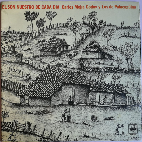 Carlos Mejía Godoy y Los De Palacagüina - El Son Nuestro De Cada Dia | CBS (S 82101)